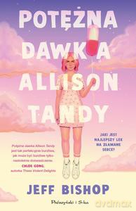Potężna dawka Allison Tandy - Jeff Bishop [KSIĄŻKA]