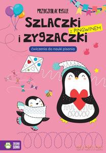 Przedszkolak rysuje. Szlaczki i zygzaczki z pingwinem [KSIĄŻKA]