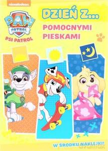 Psi Patrol. Dzień z... Pomocnymi Pieskami [KSIĄŻKA]