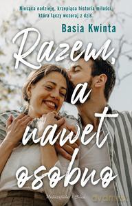 Razem, a nawet osobno - Barbara Kwinta [KSIĄŻKA]