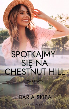 Spotkajmy się na Chestnut Hill (Tom 1) - Daria Skiba [KSIĄŻKA]