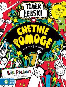 Tomek Łebski. Chętnie pomogę (za parę monet) - Liz Pichon [KSIĄŻKA]
