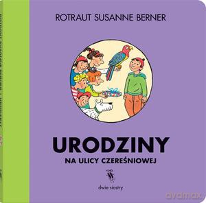 Urodziny na ulicy Czereśniowej - Rotraut Susanne Berner [KSIĄŻKA]