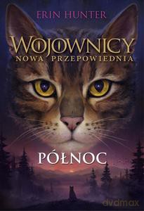 Wojownicy Nowa przepowiednia Północ - Erin Hunter [KSIĄŻKA]