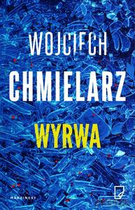 Wyrwa (miękka) - Wojciech Chmielarz [KSIĄŻKA]