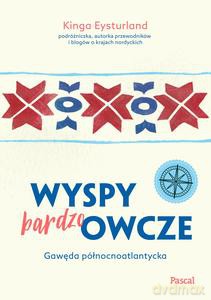 Wyspy (bardzo) Owcze. Gawęda północnoatlantycka - Kinga Antonina Eysturland [KSIĄŻKA]