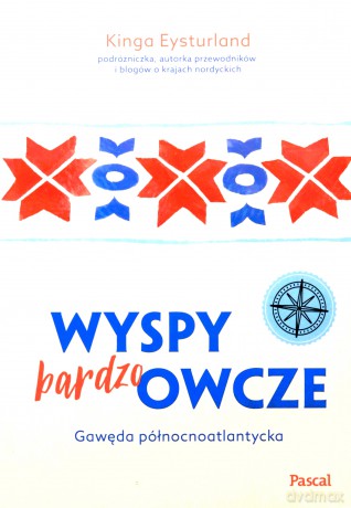 Wyspy (bardzo) Owcze. Gawęda północnoatlantycka - Kinga Antonina Eysturland [KSIĄŻKA]