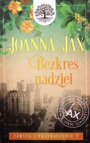 Zemsta i przebaczenie (Tom 5) Bezkres nadziei - Joanna Jax [KSIĄŻKA]