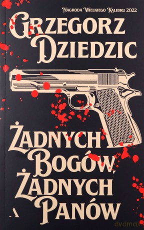 Żadnych bogów, żadnych panów - Grzegorz Dziedzic [KSIĄŻKA]