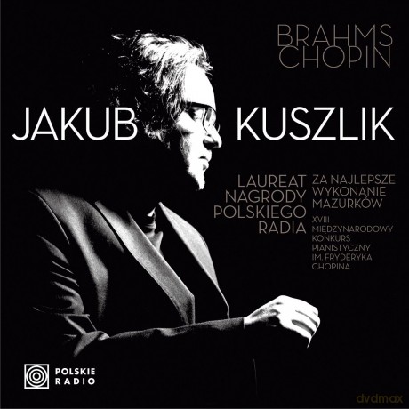 Jakub Kuszlik: Brahms, Chopin [CD]