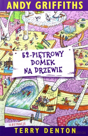 52-piętrowy domek na drzewie - Terry Denton, Andy Griffiths [KSIĄŻKA]