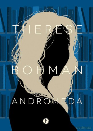 Andromeda - Therese Bohman [KSIĄŻKA]