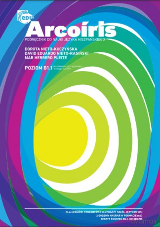 Arcoiris 2 B1.1 Język Hiszpański podręcznik - Dorota Nieto-Kuczyńska, David Eduardo Nieto-Rasiński, Mar Herrero Pleite [KSIĄŻKA]