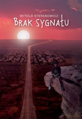 Brak sygnału - Witold Stefanowicz [KSIĄŻKA]