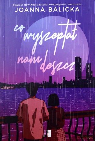 Co wyszeptał nam deszcz - Joanna Balicka [KSIĄŻKA]