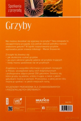 Grzyby. Spotkania z przyrodą - Marek Snowarski [KSIĄŻKA]