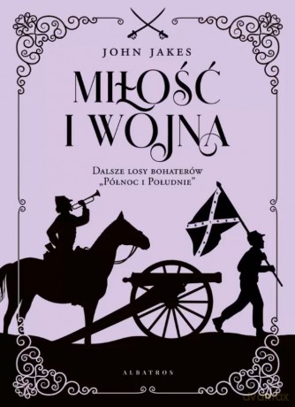 Miłość i wojna - John Jakes [KSIĄŻKA]