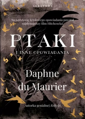 Ptaki i inne opowiadania - Daphne du Maurier [KSIĄŻKA]