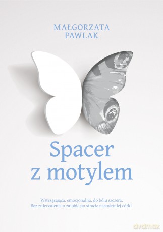 Spacer z motylem - Małgorzata Pawlak [KSIĄŻKA]