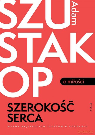 Szerokość serca - Adam Szustak [KSIĄŻKA]
