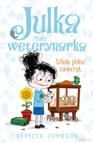 Szkoła pełna zwierząt. Julka mała weterynarka (Tom 8) - Rebecca Johnson [KSIĄŻKA]