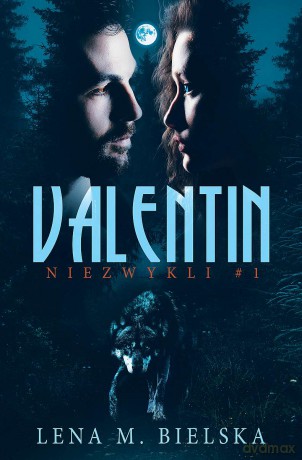 Valentin. Niezwykli (Tom 1) - Lena. M. Bielska [KSIĄŻKA]