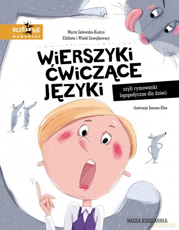Wierszyki ćwiczące języki, czyli rymowanki logopedyczne dla dzieci - Marta Galewska-Kustra, Witold Szwajkowski, Elżbieta Szwajkowska [KSIĄŻKA]