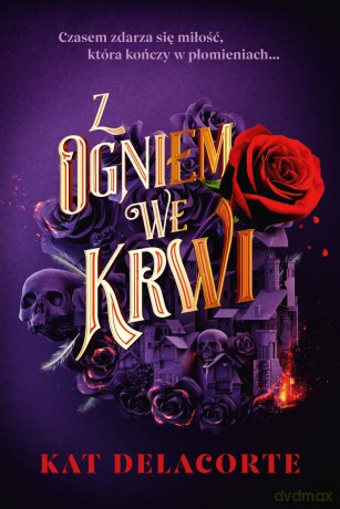 Z ogniem we krwi - Kat Delacorte [KSIĄŻKA]