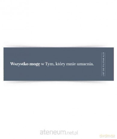 Zakładka duża - Wszystko mogę w tym