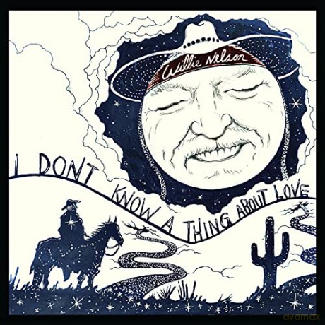 Willie Nelson: I Don't Know A Thing About Love: The Songs of Harlen Howard [CD]
