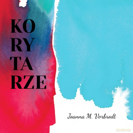 Joanna M. Vorbrodt: Korytarze [CD]