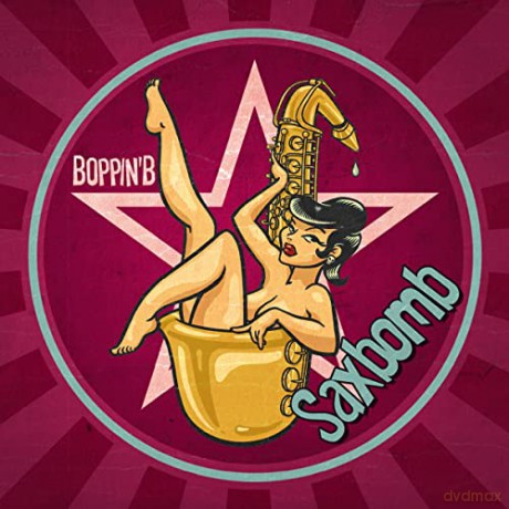 Boppin' B: Saxbomb (digipack) [CD]