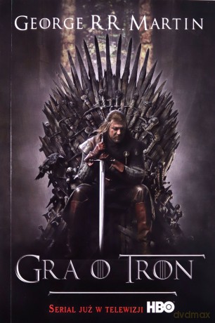 Gra o tron Pieśń Lodu i Ognia - George R. R. Martin [KSIĄŻKA]
