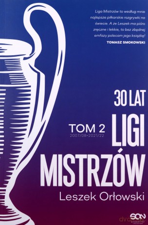 30 lat Ligi Mistrzów (Tom 2) - Leszek Orłowski [KSIĄŻKA]