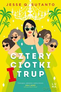 Cztery ciotki i trup - Jesse Q. Sutanto [KSIĄŻKA]