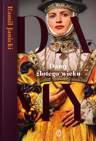 Damy złotego wieku - Kamil Janicki [KSIĄŻKA]