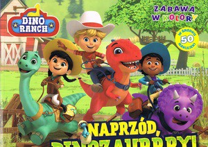 Dino Ranch. Zabawa w kolory cz. 1 Naprzód, dinozaurrry! - Opracowanie zbiorowe [KSIĄŻKA]