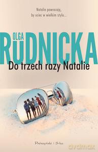 Do trzech razy Natalie - Olga Rudnicka [KSIĄŻKA]