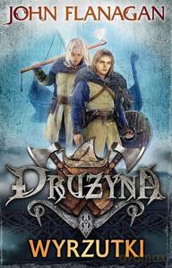 Drużyna Wyrzutki - John Flanagan [KSIĄŻKA]