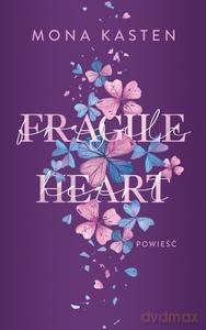 Fragile Heart - Mona Kasten [KSIĄŻKA]