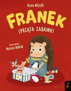 Franek sprząta zabawki - Katarzyna Keller [KSIĄŻKA]