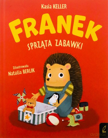 Franek sprząta zabawki - Katarzyna Keller [KSIĄŻKA]