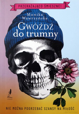 Gwóźdź do trumny - Monika Wawrzyńska [KSIĄŻKA]