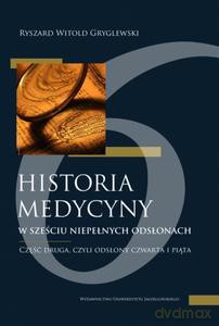 Historia medycyny w sześciu niepełnych odsłonach - Ryszard W. Gryglewski [KSIĄŻKA]