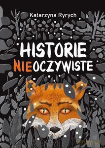 Historie nieoczywiste - Katarzyna Ryrych [KSIĄŻKA]