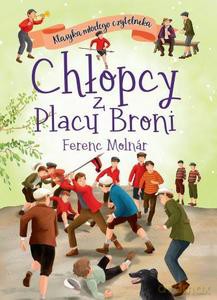 Klasyka młodego czytelnika. Chłopcy z Placu Broni - Ferenc Molnar [KSIĄŻKA]