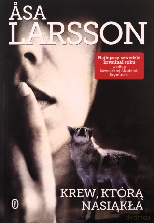 Krew, którą nasiąkła - Asa Larsson [KSIĄŻKA]