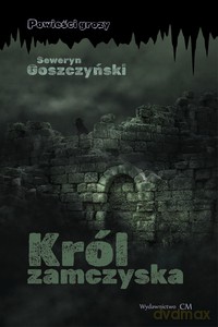 Król zamczyska - Seweryn Goszczyński [KSIĄŻKA]