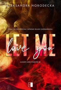 Let me love you - Aleksandra Horodecka [KSIĄŻKA]