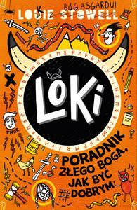 Loki. Poradnik złego boga, jak być dobrym - Louie Stowell [KSIĄŻKA]
